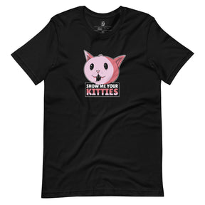 Show Me Your Kitties T-Shirt - Teebop